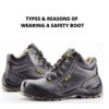 TYPES & REASONS OF WEARING A SAFETY BOOTS