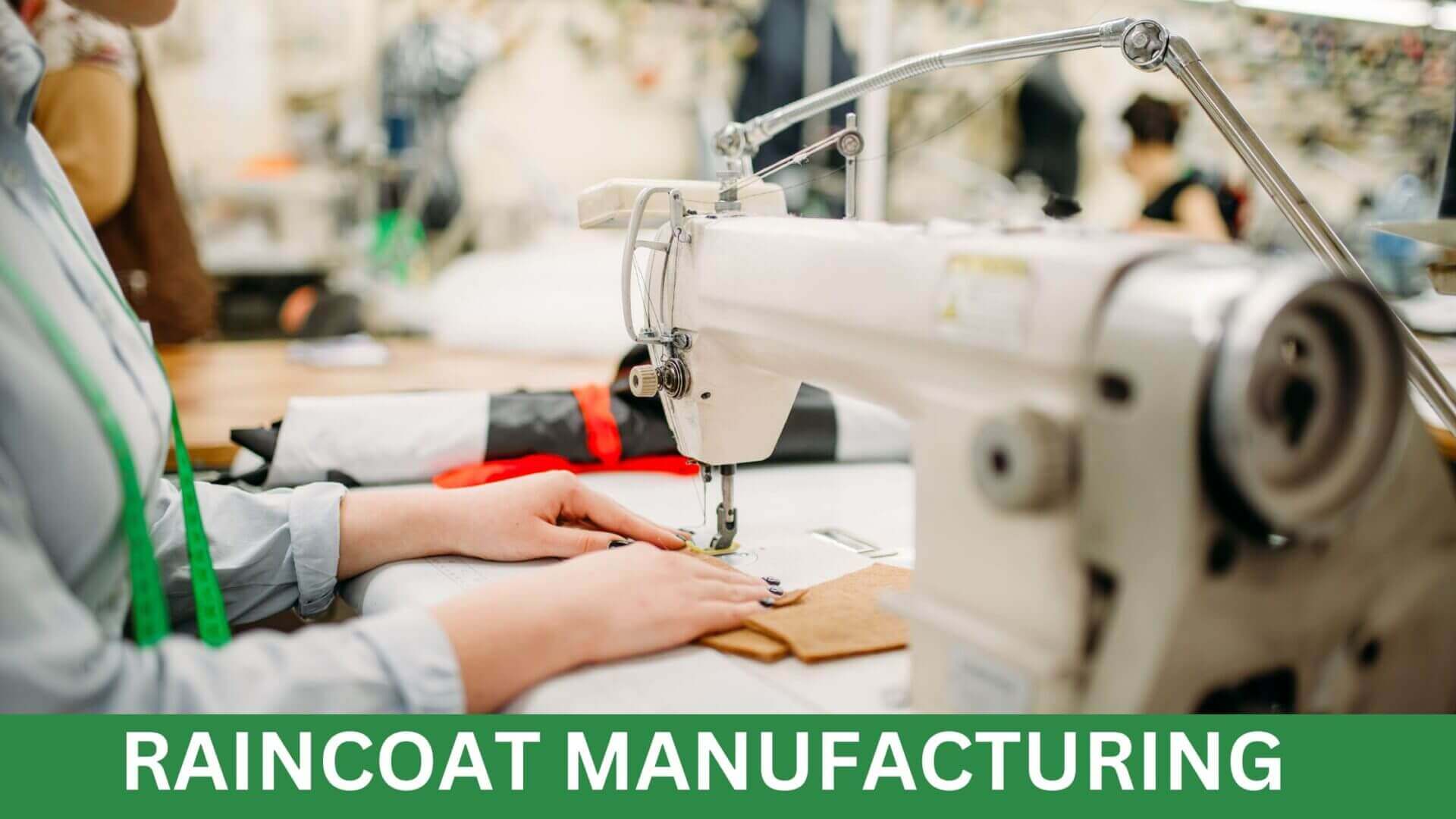 Raincoats manufacturing