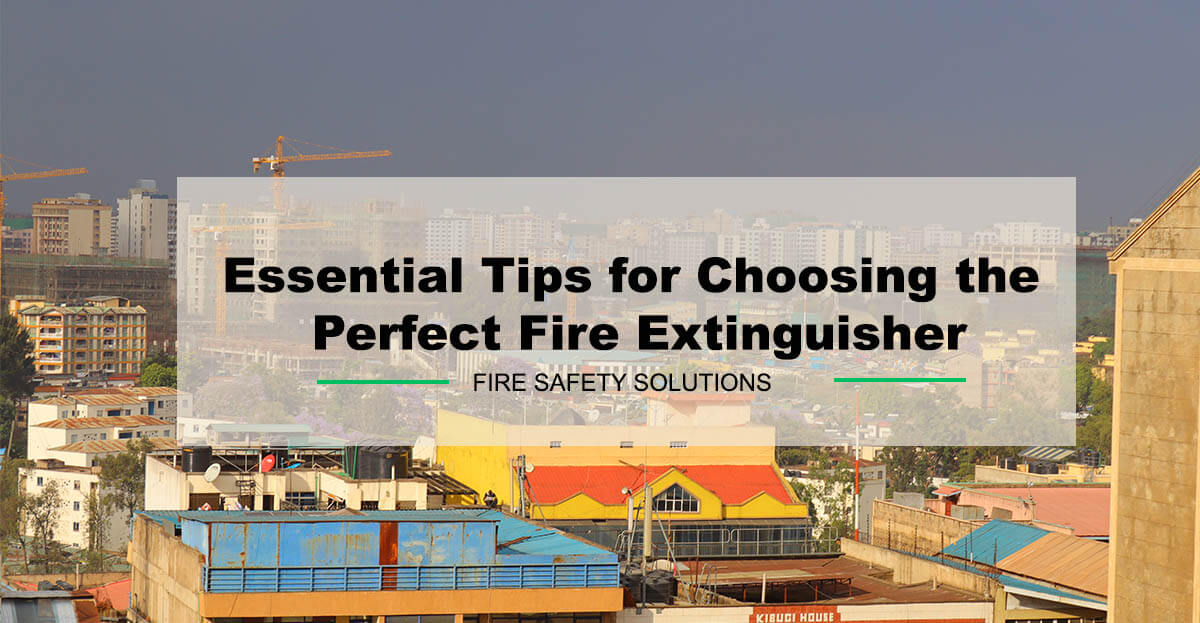 Essential Tips for Choosing the Perfect Fire Extinguisher