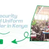 Top Security Guard Uniform Supplier in Kenya