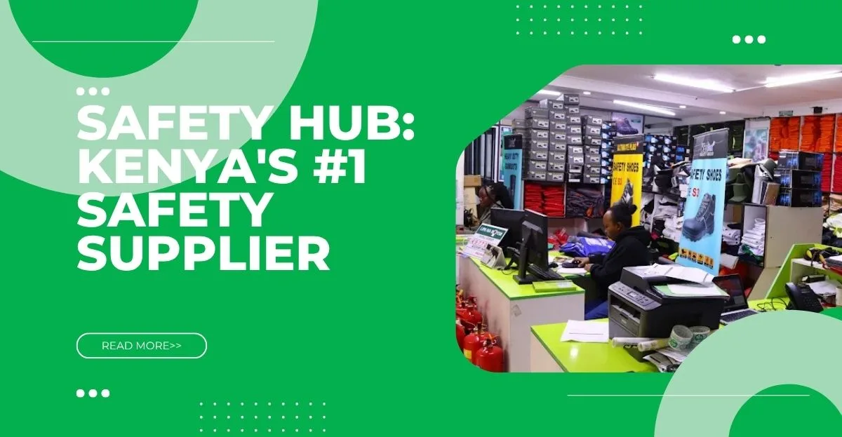 Safety Hub Kenya's #1 Safety Supplier