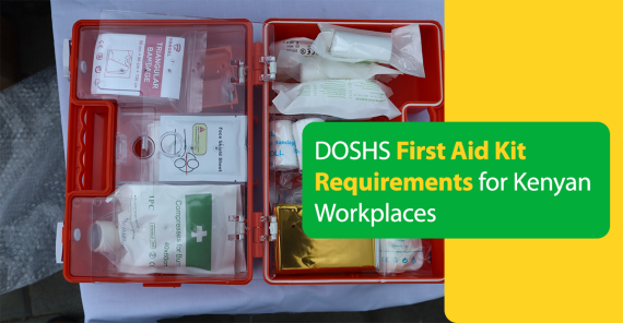 DOSHS First Aid Kit Requirements for Kenyan Workplaces
